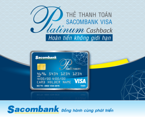 Sacombank phát hành thẻ thanh toán quốc tế Visa Platinum Cashback
