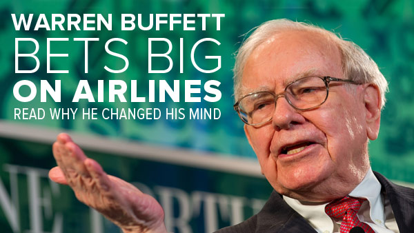 Vì sao Warren Buffett quyết định đầu tư vào các hãng hàng không?
