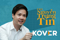 CEO Nguyễn Trung Tín: Tôi chưa bao giờ nghĩ mình kiếm tiền để xài tiền