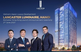 Lancaster Luminaire, Hanoi’s Vietnam-Japan Luxury apartments launched in Hong Kong
