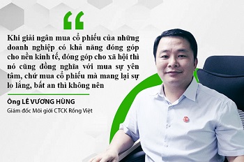 Chuyên gia Lê Vương Hùng (VDS): “Mua cổ phiếu của doanh nghiệp có giá trị là mua sự yên tâm”