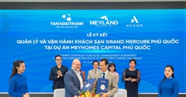 Tan A Dai Thanh Signs Multi-Agreement With Accor At Meyhomes Capital Phu Quoc
