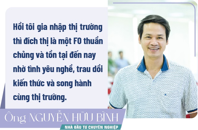 Nhà đầu tư chuyên nghiệp Nguyễn Hữu Bình: "Tôi chưa từng có ý định rời bỏ thị trường"