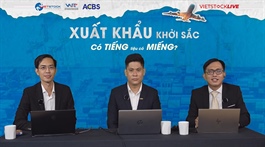 Doanh nghiệp xuất khẩu Việt hưởng lợi gì trước nhiều biến đổi của thế giới?