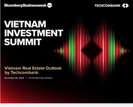 Techcombank đồng hành cùng Bloomberg Business Week Vietnam tổ chức “Vietnam Investment Summit 2024”: Bước ngoặt cho tăng trưởng mới