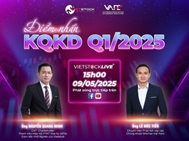 Vietstock LIVE: Điểm nhấn kết quả kinh doanh quý 1/2025