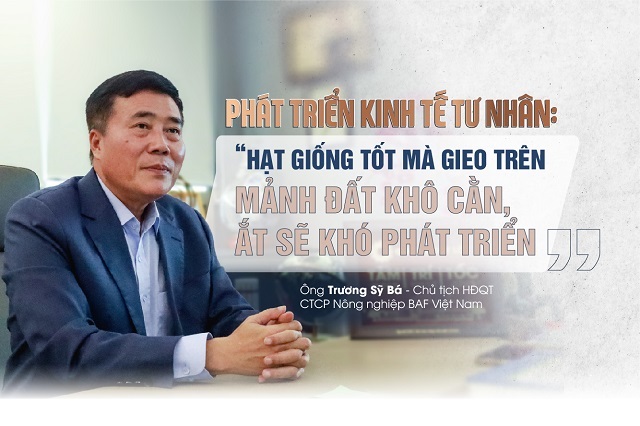 Phát triển kinh tế tư nhân: “Hạt giống tốt mà gieo trên mảnh đất khô cằn, ắt sẽ khó phát triển”