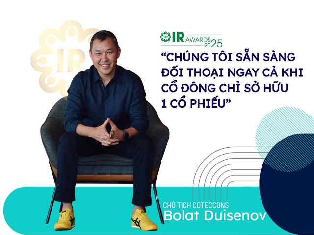 Chủ tịch Coteccons Bolat Duisenov: “Chúng tôi sẵn sàng đối thoại ngay cả khi cổ đông chỉ sở hữu 1 cổ phiếu”