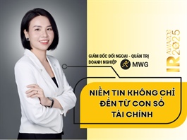 Giám đốc Đối ngoại - Quản trị Doanh nghiệp MWG: Niềm tin không chỉ đến từ con số tài chính
