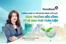 VietinBank khẳng định vị thế ngân hàng chủ lực, tăng trưởng bền vững từ hệ sinh thái toàn diện
