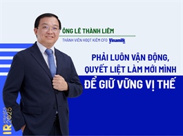 CFO Vinamilk: “Phải luôn vận động, quyết liệt làm mới mình để giữ vững vị thế”