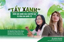“Tẩy xanh” dưới góc nhìn của chuyên gia tư vấn ESG quốc tế