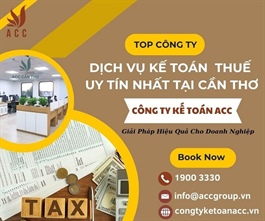 Top 10 công ty dịch vụ kế toán thuế uy tín nhất tại Cần Thơ