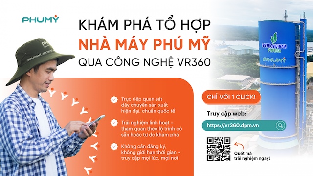 DPM ra mắt nền tảng tham quan tổ hợp Nhà máy Phú Mỹ trực tuyến bằng công nghệ VR360