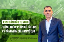 Kịch bản đầu tư 2026: "Công thức" phân bổ tài sản và tầm nhìn dài hạn về ESG