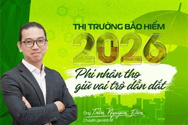 Thị trường bảo hiểm 2026: Phi nhân thọ giữ vai trò dẫn dắt