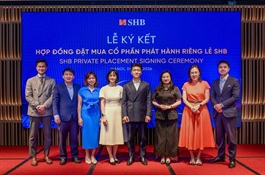Hàng loạt quỹ đầu tư lớn ký hợp đồng đặt mua cổ phần phát hành riêng lẻ SHB
