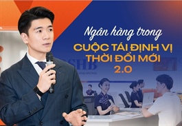 Ngân hàng không còn đứng ngoài cuộc: Hành trình từ ‘cấp vốn’ đến ‘kiến tạo phát triển’ trong Đổi Mới 2.0