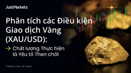 JustMarkets: Tầm quan trọng của chất lượng khớp lệnh trong giao dịch vàng