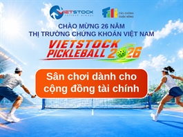 Vietstock Pickleball 2026: Sân chơi thể thao dành cho cộng đồng tài chính