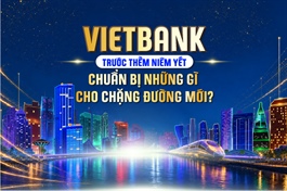 Vietbank trước thềm niêm yết: Chuẩn bị những gì cho chặng đường mới?