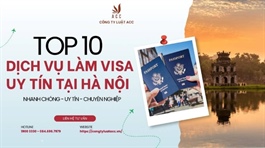 Top 10 dịch vụ làm visa uy tín tại Hà Nội