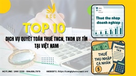 Top 10 dịch vụ quyết toán thuế TNCN, TNDN uy tín tại Việt Nam