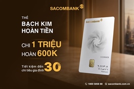 Sở hữu thẻ tín dụng SACOMBANK, tận hưởng ưu đãi đến 1.4 triệu đồng 
