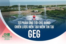 Từ phản ứng tới chủ động: Chiến lược kiến tạo niềm tin tại GEG