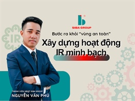 Siba Group (SBG): Bước ra khỏi “vùng an toàn”, xây dựng hoạt động IR minh bạch