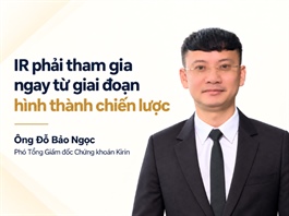 Thực hành IR nhìn từ cuộc tái định vị của Chứng khoán Kirin