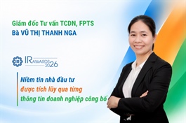 Bà Vũ Thị Thanh Nga (FPTS): Niềm tin nhà đầu tư được tích lũy qua từng thông tin doanh nghiệp công bố