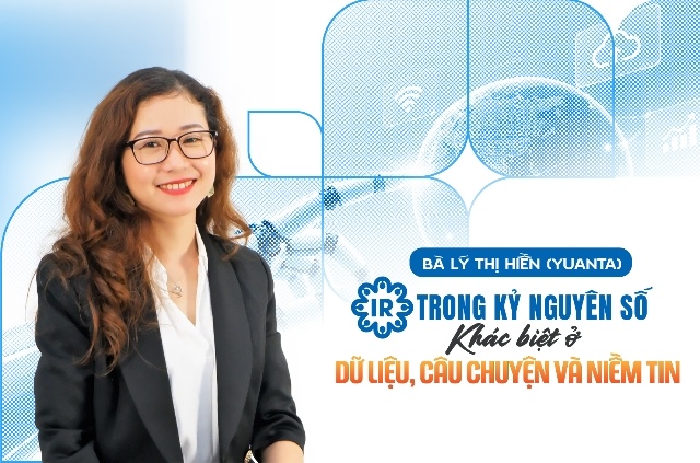 Bà Lý Thị Hiền (Yuanta): IR trong kỷ nguyên số khác biệt ở dữ liệu, câu chuyện và niềm tin
